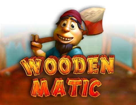 Jogue Woodenmatic online